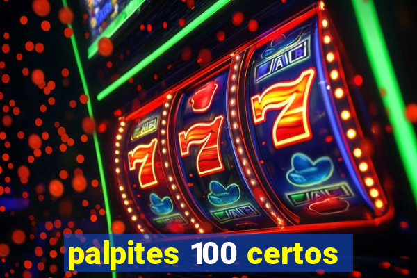 palpites 100 certos